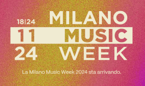 MILANO MUSIC WEEK