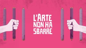 L'arte non ha sbarre